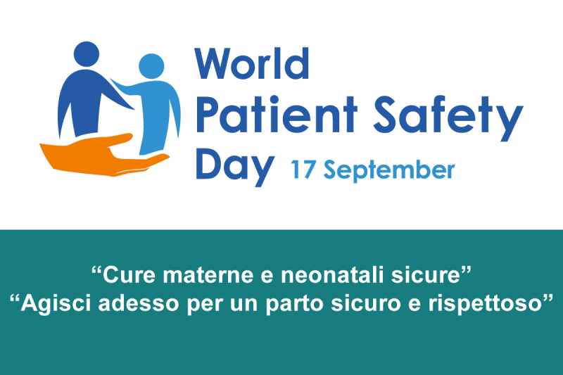 Giornata mondiale della sicurezza dei pazienti “World Patient Safety Day” – 17 Settembre 2021